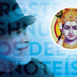 16 Rostros - Vishnu: Dios del Monoteísmo